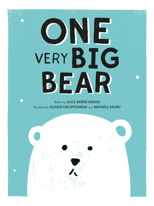 Title details for ONE Very Big Bear by Alice Brière-Haquet - Available